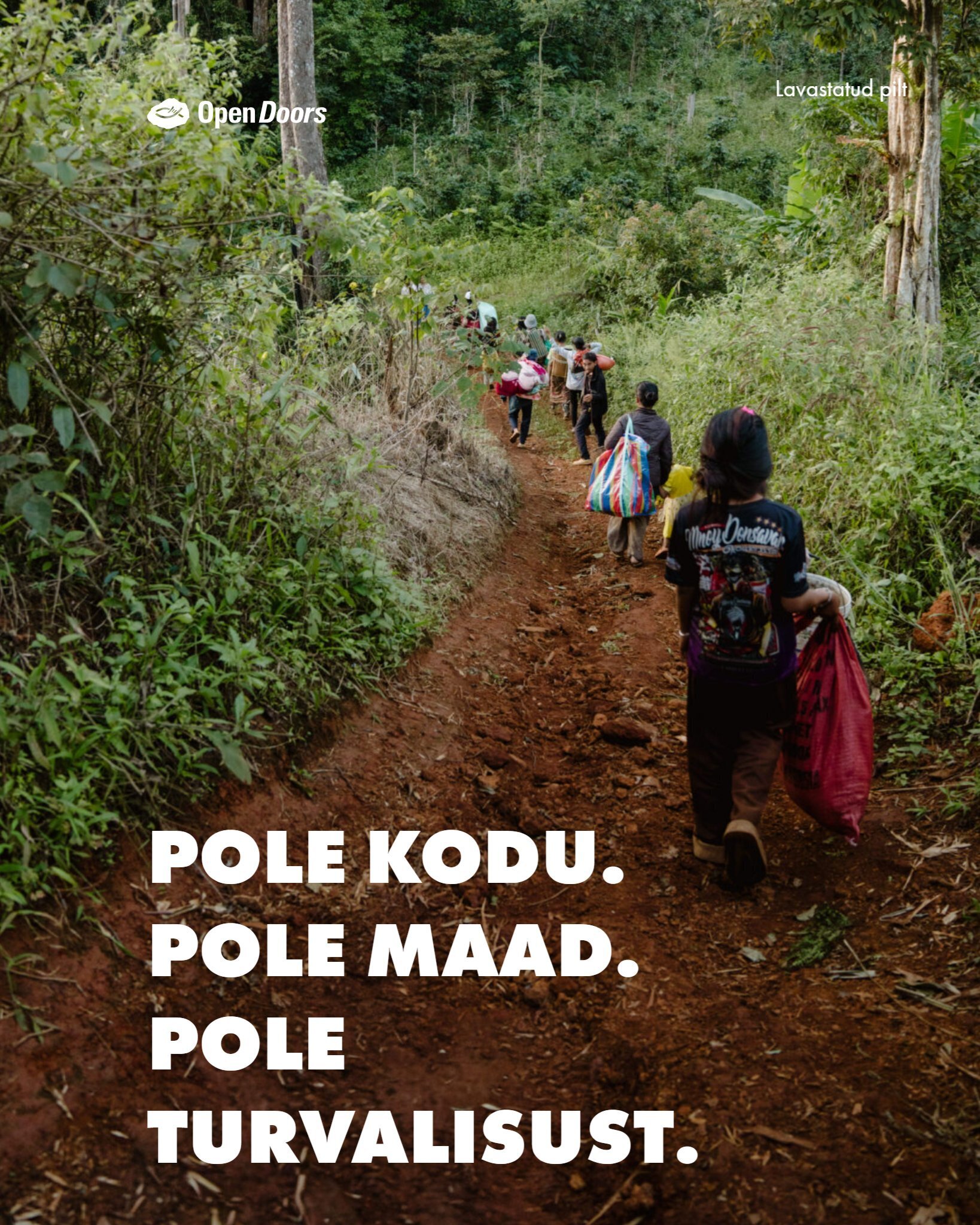 Pole kodu. Pole maad. Pole turvalisust.