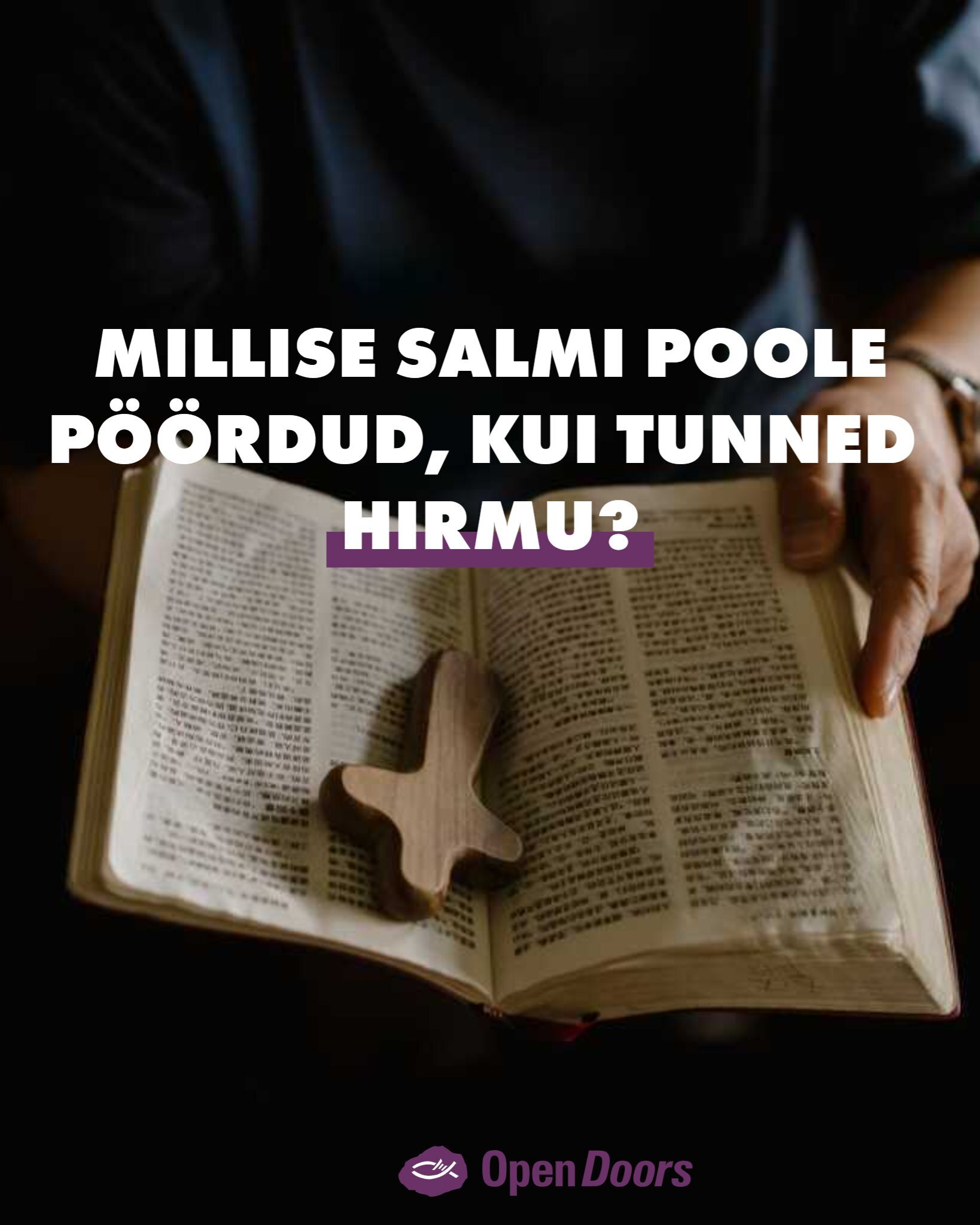 Millise salmi poole pöördud, kui tunned hirmu?